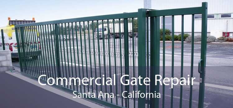 Commercial Gate Repair Santa Ana - California