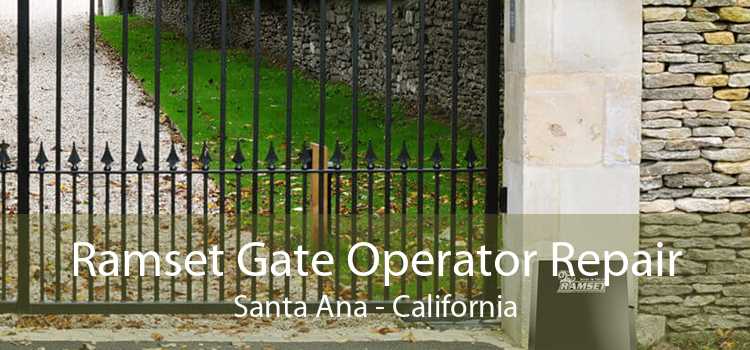 Ramset Gate Operator Repair Santa Ana - California