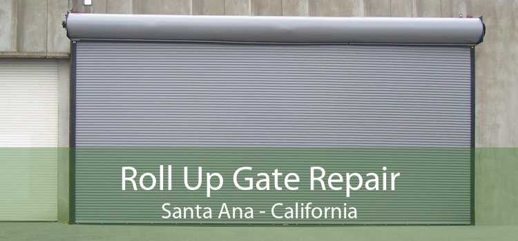 Roll Up Gate Repair Santa Ana - California